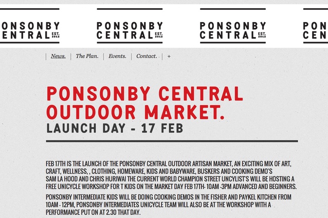 Ponsonby Central: This recently opened upmarket food hall offers a range of artisanal food offerings and a lovely outdoor courtyard to eat them in. Interiors by: Paul Izzard. 136 Ponsonby Road; ponsonbycentral.co.nz.